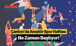 Çankırı'da Amatör Spor Haftası Heyecanı Başladı