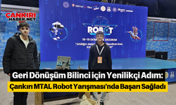 Geri Dönüşüm Bilinci için Yenilikçi Adım: Çankırı MTAL Robot Yarışması'nda Başarı Sağladı