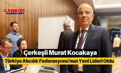 Çerkeşli Murat Kocakaya Türkiye Atıcılık Federasyonu'nun Yeni Lideri Oldu