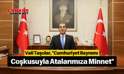 Vali Taşolar, "Cumhuriyet Bayramı Coşkusuyla Atalarımıza Minnet"