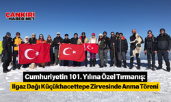 Cumhuriyetin 101. Yılına Özel Tırmanış: Ilgaz Dağı Küçükhacettepe Zirvesinde Anma Töreni