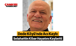 Dede Köyü'nde Acı Kayb: Selahattin Kibar Hayatını Kaybetti