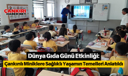 Dünya Gıda Günü Etkinliği: Çankırılı Miniklere Sağlıklı Yaşamın Temelleri Anlatıldı