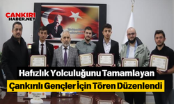 Hafızlık Yolculuğunu Tamamlayan Çankırılı Gençler İçin Tören Düzenlendi