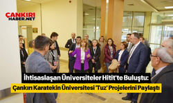 İhtisaslaşan Üniversiteler Hitit'te Buluştu Çankırı Karatekin Üniversitesi 'Tuz' Projelerini Paylaştı