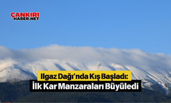 Ilgaz Dağı’nda Kış Başladı: İlk Kar Manzaraları Büyüledi