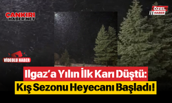 Ilgaz’a Yılın İlk Karı Düştü: Kış Sezonu Heyecanı Başladı!