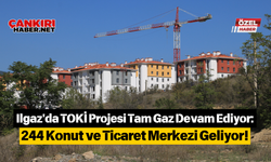 Ilgaz'da TOKİ Projesi Tam Gaz Devam Ediyor: 244 Konut ve Ticaret Merkezi Geliyor!