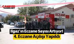 Ilgaz’ın Eczane Sayısı Artıyor! 4. Eczane Açılışı Yapıldı