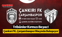 Tribünler Kırmızı Beyaz! Çankırı FK, Çarşambaspor Maçında Buluşuyor