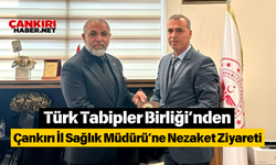 Türk Tabipler Birliği’nden Çankırı İl Sağlık Müdürü’ne Nezaket Ziyareti