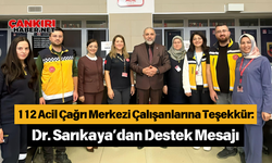 112 Acil Çağrı Merkezi Çalışanlarına Teşekkür: Dr. Sarıkaya’dan Destek Mesajı