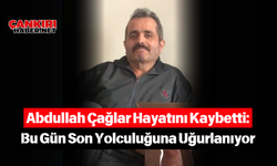 Abdullah Çağlar Hayatını Kaybetti: Bu Gün Son Yolculuğuna Uğurlanıyor