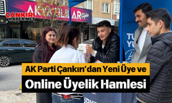 AK Parti Çankırı’dan Yeni Üye ve Online Üyelik Hamlesi