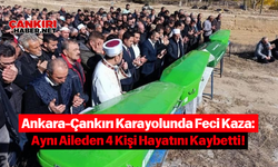 Ankara-Çankırı Karayolunda Feci Kaza: Aynı Aileden 4 Kişi Hayatını Kaybetti!