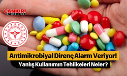 Antimikrobiyal Direnç Alarm Veriyor! Yanlış Kullanımın Tehlikeleri Neler?