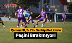 Çankırı FK, 2-1’lik Galibiyetle Liderin Peşini Bırakmıyor!