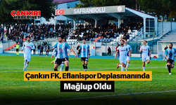 Çankırı FK, Eflanispor Deplasmanında Mağlup Oldu