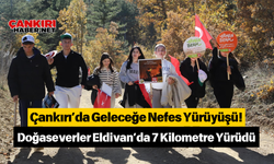 Çankırı’da Geleceğe Nefes Yürüyüşü! Doğaseverler Eldivan’da 7 Kilometre Yürüdü