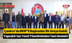 Çankırı’da MHP’li Başkanlar Bir Araya Geldi: Yapraklı’nın Yerel Yönetiminden Tam Destek!