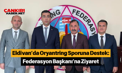 Eldivan’da Oryantring Sporuna Destek: Federasyon Başkanı’na Ziyaret