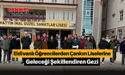 Eldivanlı Öğrencilerden Çankırı Liselerine Geleceği Şekillendiren Gezi