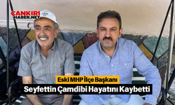 Eski MHP İlçe Başkanı Seyfettin Çamdibi Hayatını Kaybetti