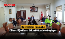 Kaymakam Bulgurlu: Dilenciliğe Karşı Etkin Mücadele Başlıyor