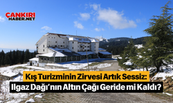 Kış Turizminin Zirvesi Artık Sessiz: Ilgaz Dağı’nın Altın Çağı Geride mi Kaldı?