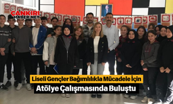 Liseli Gençler Bağımlılıkla Mücadele İçin Atölye Çalışmasında Buluştu