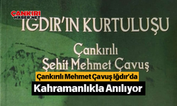 Mehmet Çavuş’un Torunu Şükrü Özgür, Iğdır’daki Anma Törenine Katılıyor