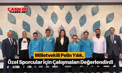 Milletvekili Pelin Yılık, Özel Sporcular İçin Çalışmaları Değerlendirdi