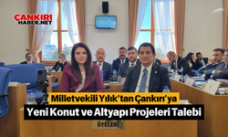 Milletvekili Yılık’tan Çankırı’ya Yeni Konut ve Altyapı Projeleri Talebi