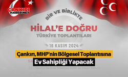 Çankırı, MHP'nin Bölgesel Toplantısına Ev Sahipliği Yapacak