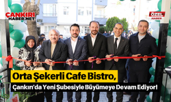 Orta Şekerli Cafe Bistro, Çankırı'da Yeni Şubesiyle Büyümeye Devam Ediyor!