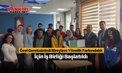 Özel Gereksinimli Bireylere Yönelik Farkındalık İçin İş Birliği Başlatıldı