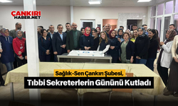 Sağlık-Sen Çankırı Şubesi, Tıbbi Sekreterlerin Gününü Kutladı