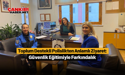 Toplum Destekli Polislikten Anlamlı Ziyaret: Güvenlik Eğitimiyle Farkındalık