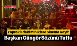 Yapraklı’daki Miniklere Sinema Keyfi: Başkan Güngör Sözünü Tuttu