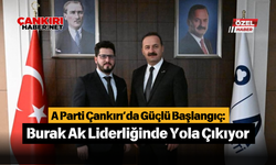 A Parti Çankırı’da Güçlü Başlangıç: Burak Ak Liderliğinde Yola Çıkıyor