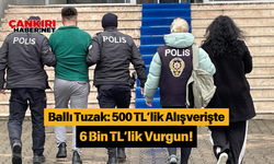 Ballı Tuzak: 500 TL’lik Alışverişte 6 Bin TL’lik Vurgun!