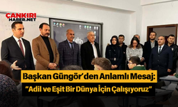 Başkan Güngör’den Anlamlı Mesaj: “Adil ve Eşit Bir Dünya İçin Çalışıyoruz”