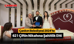 Çankırı Belediyesi 2024'te 621 Çiftin Nikahına Şahitlik Etti