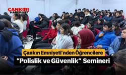 Çankırı Emniyeti’nden Öğrencilere “Polislik ve Güvenlik” Semineri