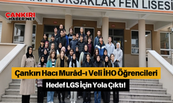 Çankırı Hacı Murâd-ı Velî İHO Öğrencileri Hedef LGS İçin Yola Çıktı!