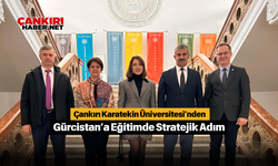 Çankırı Karatekin Üniversitesi’nden Gürcistan’a Eğitimde Stratejik Adım