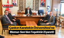 Çankırı Karatekin Üniversitesi'ne Memur-Sen'den Teşekkür Ziyareti!