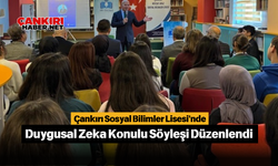 Çankırı Sosyal Bilimler Lisesi'nde Duygusal Zeka Konulu Söyleşi Düzenlendi