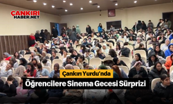 Çankırı Yurdu’nda Öğrencilere Sinema Gecesi Sürprizi