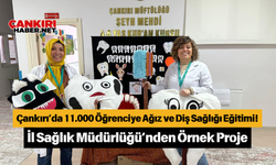 Çankırı’da 11.000 Öğrenciye Ağız ve Diş Sağlığı Eğitimi! İl Sağlık Müdürlüğü’nden Örnek Proje